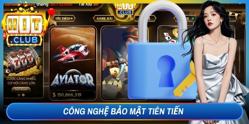 Công nghệ bảo mật tiên tiến 