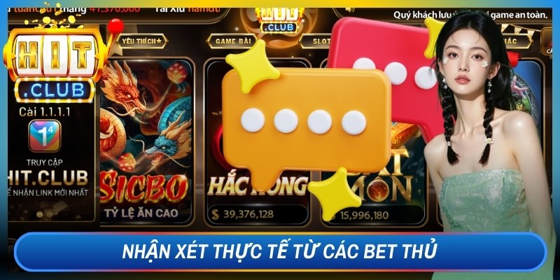 Nhận xét thực tế từ các bet thủ